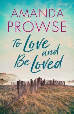 Cover for Amanda Prowse · To Love and Be Loved (Paperback Bog) (2022)