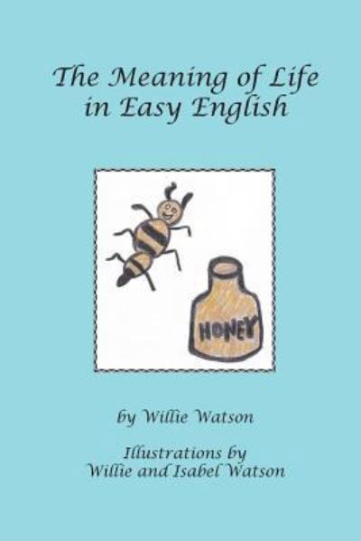 Cover for Willie Watson · The Meaning of Life in Easy English (Paperback Bog) (2017)