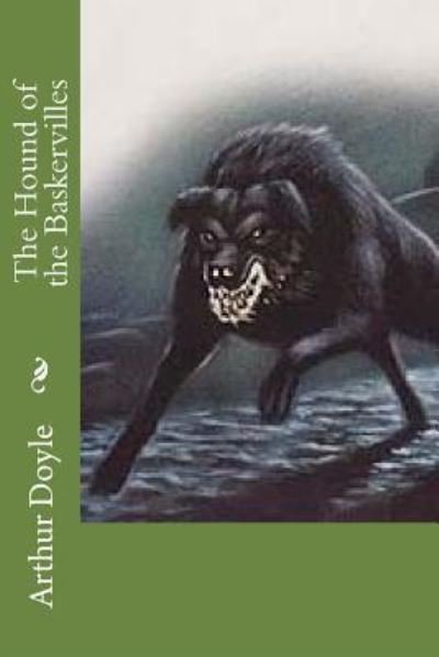 The Hound of the Baskervilles - Sir Arthur Conan Doyle - Bøker - Createspace Independent Publishing Platf - 9781544091785 - 16. mars 2017