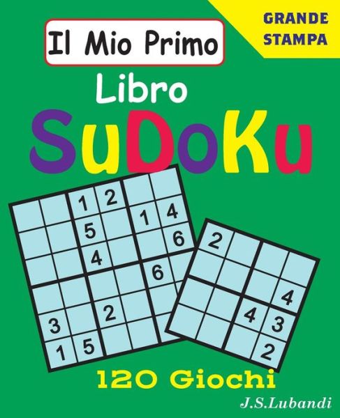 Cover for J S Lubandi · Il Mio Primo Libro Sudoku (Paperback Book) (2017)