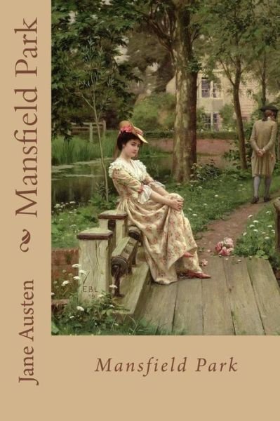Mansfield Park - Jane Austen - Bøker - Createspace Independent Publishing Platf - 9781545081785 - 31. mars 2017