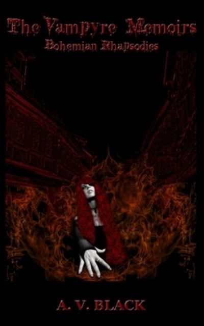 Cover for A V Black · The Vampyre Memoirs - Bohemian Rhapsodies (Paperback Book) (2017)