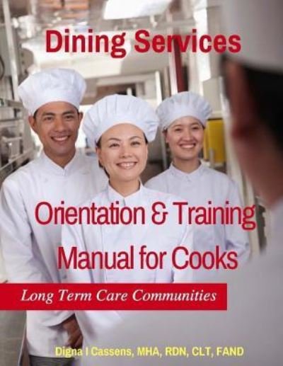 Cover for Mha Rdn Clt Fada Digna I Cassens · Orientation &amp; Training Manual for Cooks (Taschenbuch) (2017)