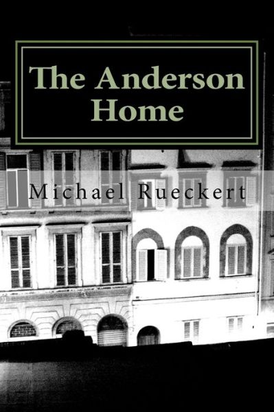 Michael D Rueckert · The Anderson Home (Paperback Book) (2017)