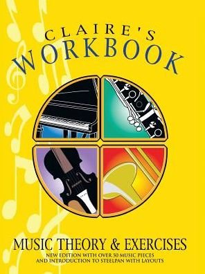 Cover for Eros Mungal · Claire's Workbook Music Theory and Exercises (Paperback Book) (2016)