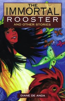 Cover for Diane De Anda · The Immortal Rooster and Other Stories (Paperback Book) (1999)