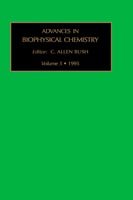 Cover for Bush · Advances in Biophysical Chemistry - Advances in biophysical chemistry (Gebundenes Buch) (1996)