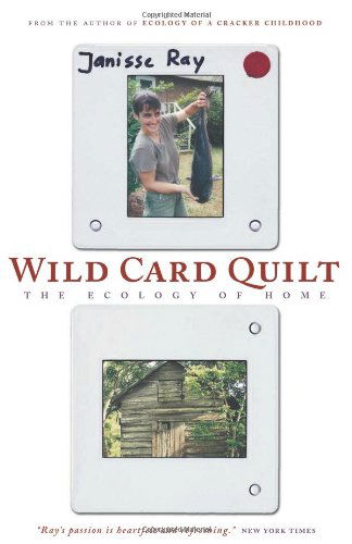 Cover for Janisse Ray · Wild Card Quilt: the Ecology of Home (The World As Home) (Pocketbok) [First Trade Paper edition] (2004)