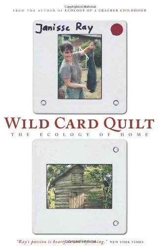 Cover for Janisse Ray · Wild Card Quilt: the Ecology of Home (The World As Home) (Paperback Book) [First Trade Paper edition] (2004)