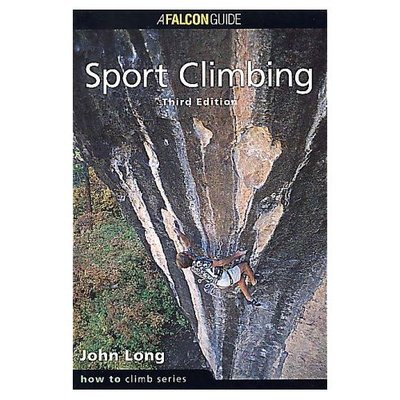 Sport Climbing - How to Climb Series - John Long - Books - Rowman & Littlefield - 9781575400785 - 1997