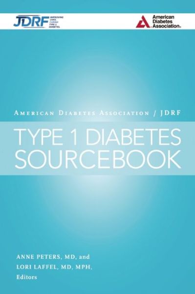 The American Diabetes Association / JDRF Type 1 Diabetes Sourcebook - Anne L Peters - Books - American Diabetes Association - 9781580404785 - April 18, 2013
