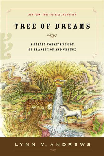 Cover for Lynn V. Andrews · Tree of Dreams: A Spirit Woman's Vision of Transition and Change (Taschenbuch) (2007)