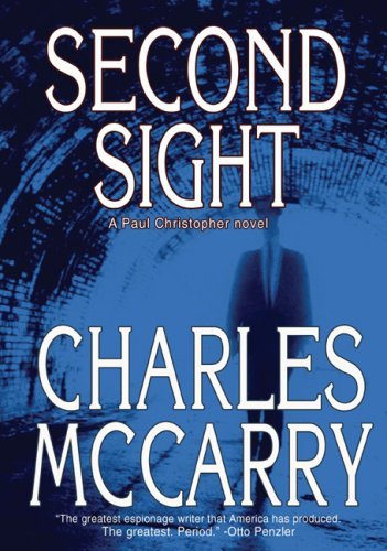 Cover for Charles Mccarry · Second Sight: a Paul Christopher Novel (Paul Christopher Novels) (Hardcover Book) (2007)