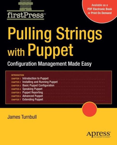 Cover for James Turnbull · Pulling Strings with Puppet: Configuration Management Made Easy (Paperback Bog) [1st edition] (2008)
