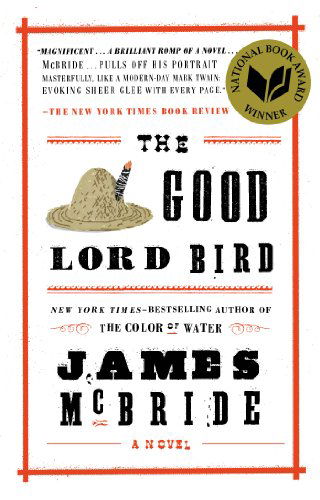 Cover for James McBride · The Good Lord Bird: A Novel (Taschenbuch) [Reprint edition] (2014)