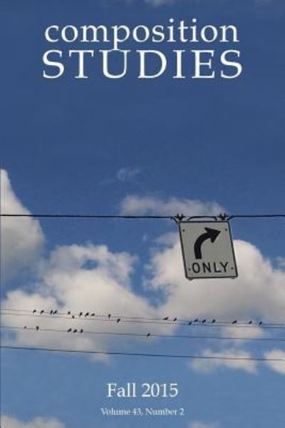 Cover for Laura R Micciche · Composition Studies 43.2 (Fall 2015) (Paperback Book) (2015)