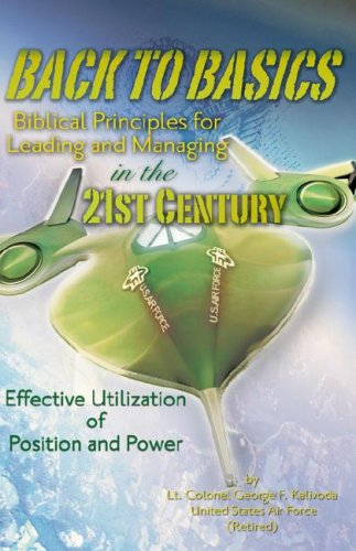 Cover for George F. Kalivoda · Back to Basics-biblical Principles for Leading and Managing in the 21st Century (Hardcover Book) (2007)