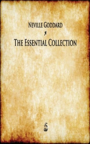 Cover for Neville Goddard · Neville Goddard: The Essential Collection (Hardcover Book) (2021)