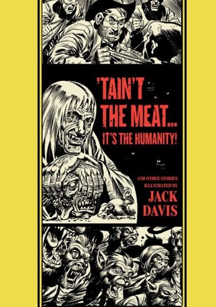 Cover for Jack Davis · 'taint The Meat... It's The Humanity!: And Other Stories (Hardcover Book) (2013)