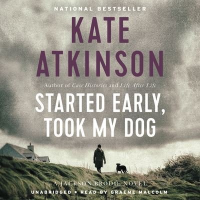 Cover for Kate Atkinson · Started Early, Took My Dog (CD) (2011)