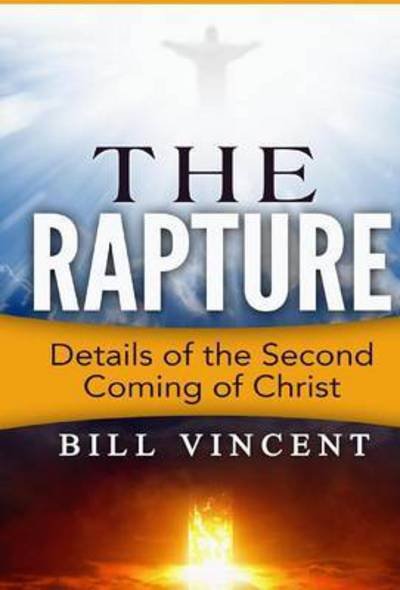 Bill Vincent · The Rapture (Hardcover bog) (2016)