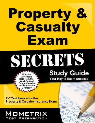 Property & Casualty Exam Secrets Study Guide: P-c Test Review for the Property & Casualty Insurance Exam (Mometrix Secrets Study Guides) - P-c Exam Secrets Test Prep Team - Books - Mometrix Media LLC - 9781610727785 - March 8, 2017