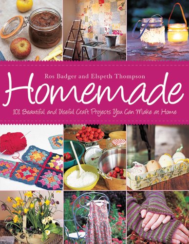 Homemade: 101 Beautiful and Useful Craft Projects You Can Make at Home - Elspeth Thompson - Bücher - Skyhorse Publishing - 9781616080785 - 1. November 2010