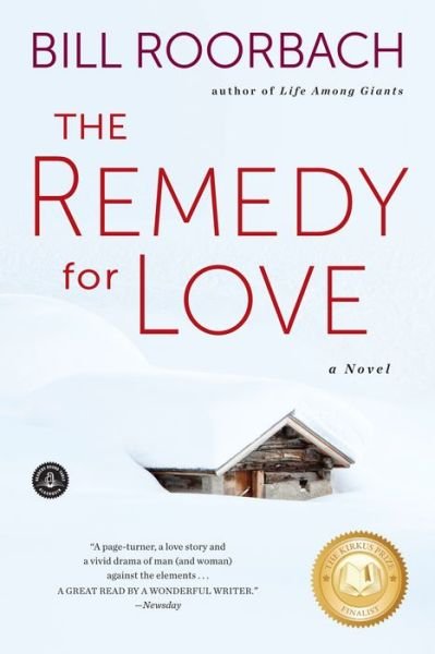 Cover for Bill Roorbach · The Remedy for Love (Pocketbok) (2015)