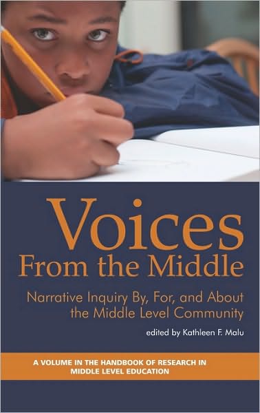 Cover for Kathleen F Malu · Voices from the Middle: Narrative Inquiry By, for and About the Middle Level Community (Hc) (Hardcover Book) (2010)