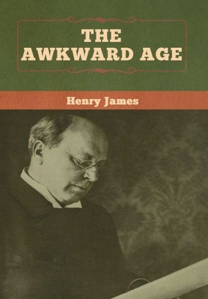 Cover for Henry James · The Awkward Age (Innbunden bok) (2020)