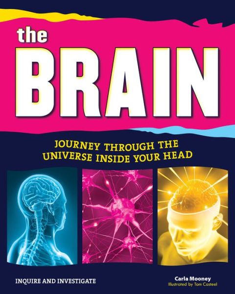 Cover for Carla Mooney · The Brain: Journey Through the Universe Inside Your Head (Paperback Book) (2015)