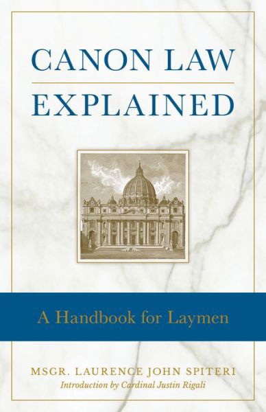 Cover for Msgr. Laurence J. Spiteri · Canon Law Explained (Paperback Book) [Rev Upd edition] (2013)