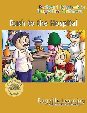 Cover for Bugville Learning · Rush to the Hospital. A Bugville Critters Picture Book (Paperback Book) (2021)