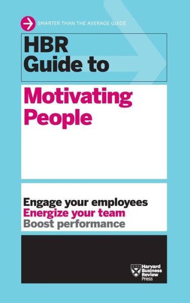 Cover for Harvard Business Review · HBR Guide to Motivating People (HBR Guide Series) - HBR Guide (Innbunden bok) (2019)