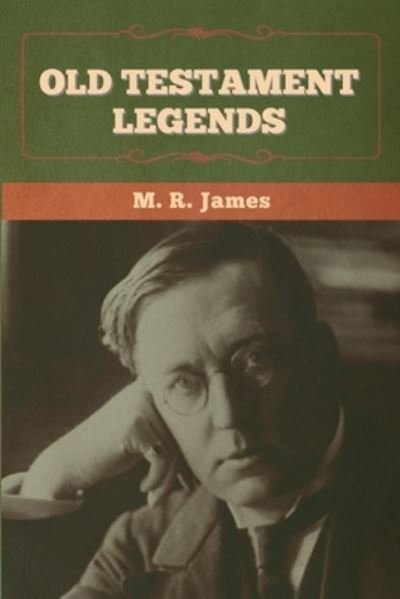 Cover for M R James · Old Testament Legends (Pocketbok) (2022)