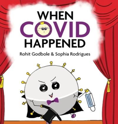 Cover for Rohit Godbole · When COVID Happened (Hardcover Book) (2020)