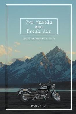 Cover for Eddie Loyd · Two Wheels and Fresh Air: The Adventures of a Rider (Paperback Book) (2019)
