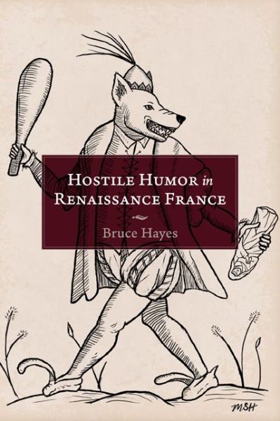 Cover for Bruce Hayes · Hostile Humor in Renaissance France (Paperback Book) (2020)