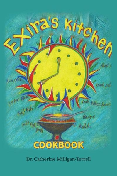 Cover for Dr Catherine Milligan-Terrell · Exira's Kitchen (Paperback Book) (2021)