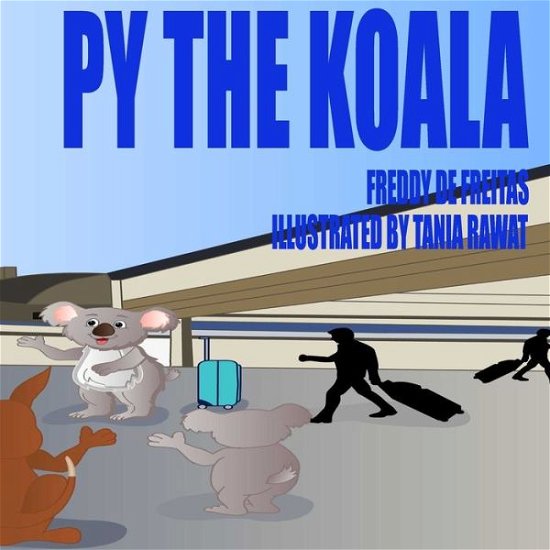 Cover for Freddy De Freitas · Py the Koala (Paperback Book) (2019)