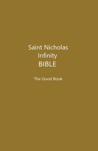 Cover for Patricia H Bean · Saint Nicholas Infinity Bible: The Good Book (Paperback Book) (2019)