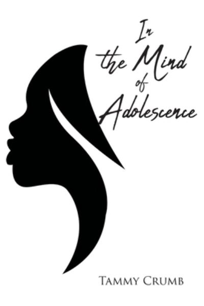 Cover for Tammy Crumb · In the Mind of Adolescence (Paperback Book) (2020)