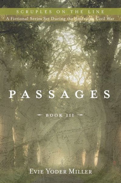 Cover for Evie Yoder Miller · Passages: Book III - Scruples on the Line (Paperback Book) (2021)
