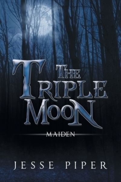 The Triple Moon - Jesse Piper - Livros - Xlibris Au - 9781669886785 - 14 de março de 2022