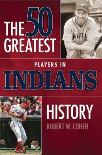 Cover for Robert W. Cohen · 50 Greatest Players in Indians History (Paperback Book) (2018)