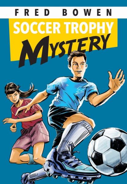 Cover for Fred Bowen · Soccer Trophy Mystery - Fred Bowen Sports Story Series (Book) (2021)