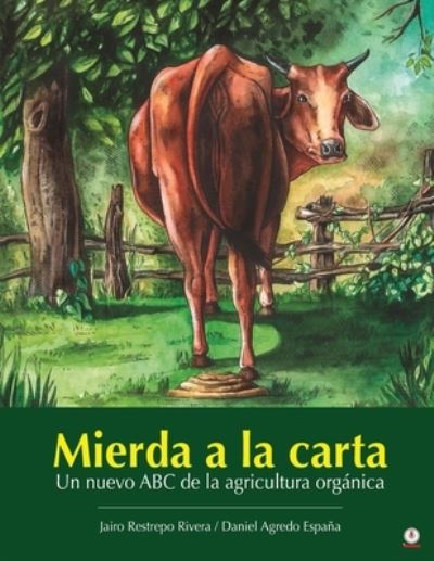 Mierda a la Carta - Jairo Restrepo Rivera - Books - ibukku, LLC - 9781685741785 - September 11, 2022