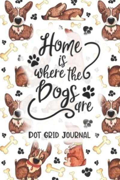 Cover for Parchment and More · Home Is Where The Dogs Are (Paperback Book) (2019)