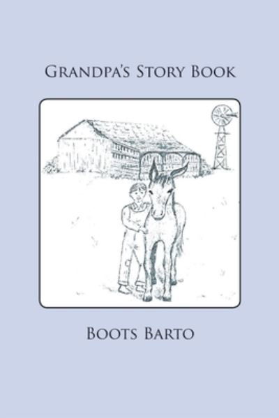 Cover for Boots Barto · Grandpa's Story Book (Paperback Book) (2019)