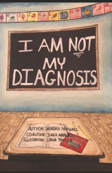 Cover for Jurea Maxwell · I Am Not My Diagnosis (Paperback Book) (2019)